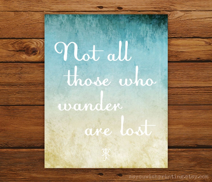 Not All Those Who Wander Are Lost Print Tolkien Lord of the - Etsy