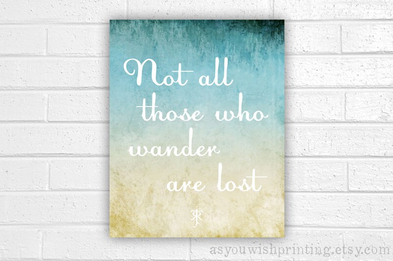 Not All Those Who Wander Are Lost Print Tolkien Lord of the - Etsy