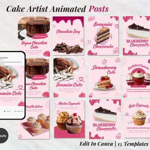 May include: A collection of pink social media templates featuring various desserts, including cakes, cupcakes, and brownies. The text "Cake Artist Animated Posts" is at the top, with "Edit In Canva | 15 Templates" at the bottom. A smartphone displays a Tiramisu Cake post.