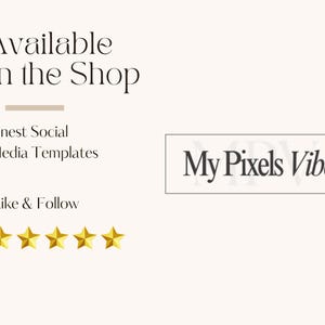 Pu&ograve; includere: Grafica color crema con testo che recita "Available In the Shop", "Finest Social Media Templates" e "Like & Follow". L'immagine include anche il testo "My Pixels Vibe" in un riquadro rettangolare e cinque stelle d'oro.