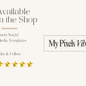 K&ouml;nnte beinhalten: Cremefarbene Grafik mit dem Text &bdquo;Available In the Shop&ldquo;, &bdquo;Finest Social Media Templates&ldquo; und &bdquo;Like & Follow&ldquo;. Das Bild enth&auml;lt au&szlig;erdem f&uuml;nf goldene Sterne und den Text &bdquo;My Pixels Vibe&ldquo; in einem rechteckigen Feld.
