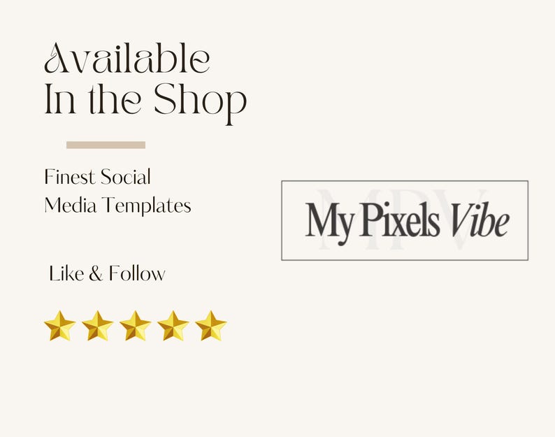 K&ouml;nnte beinhalten: Cremefarbene Grafik mit dem Text &bdquo;Available In the Shop&ldquo;, &bdquo;Finest Social Media Templates&ldquo; und &bdquo;Like & Follow&ldquo;. Das Bild enth&auml;lt au&szlig;erdem f&uuml;nf goldene Sterne und den Text &bdquo;My Pixels Vibe&ldquo; in einem rechteckigen Feld.