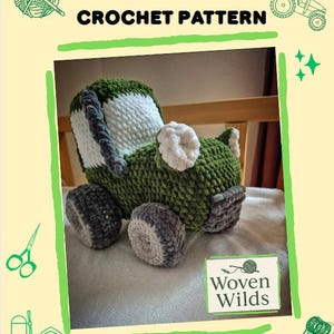 May include: A green chenille tractor crochet pattern. The tractor has white, gray, and green accents. The text "CHENILLE TRACTOR CROCHET PATTERN" is at the top of the image. The Woven Wilds logo is at the bottom.
