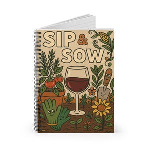 Garden-Themed Spiral Notebook: Sip & Sow Design, Gardening Journal