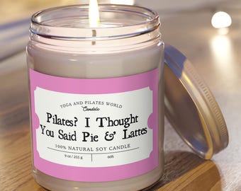 I thought you said pie and lattes, Fitness candle Pilates Instructor gift Pilates teacher candle Pilates lover gift Pilates studio decor