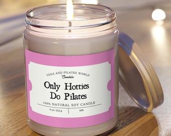 Only hotties do pilates, Fitness candle Pilates Instructor gift Pilates teacher candle Pilates lover gift Pilates studio decor