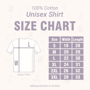 May include: A white Unisex T-Shirt with a size chart. The chart shows measurements in inches for sizes S to 3XL. The shirt is labeled as 100% cotton.