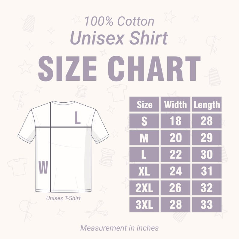May include: A white Unisex T-Shirt with a size chart. The chart shows measurements in inches for sizes S to 3XL. The shirt is labeled as 100% cotton.