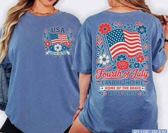 Front and Back Fourth of July Shirt, Patriotic Floral USA Tee, Land of the Free Shirt, Comfort Colors Independence Day Tee