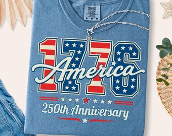 250th Anniversary America Shirt, 1776 Patriotic Tee, Vintage USA Graphic Shirt, Fourth of July Comfort Colors Tee