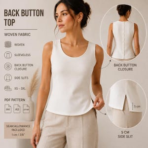 May include: A sleeveless white top made of woven fabric featuring a back button closure and 5 cm side slits. The garment is presented with technical details including a back button closure view and a close-up of the 5 cm side slit. The text reads BACK BUTTON TOP, WOVEN FABRIC, SLEEVELESS, BACK BUTTON CLOSURE, SIDE SLITS, XS - 3XL, PDF PATTERN, A4, A0, LETTER, SEAM ALLOWANCE INCLUDED, 1 cm / 3/8".
