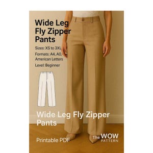 Może przedstawiać: Beżowe spodnie z szerokimi nogawkami i zamkiem błyskawicznym, pokazane na osobie. Obraz zawiera tekst "Wide Leg Fly Zipper Pants", rozmiary XS do 3XL i "Printable PDF". Spodnie są w neutralnym kolorze i mają wysoki stan.