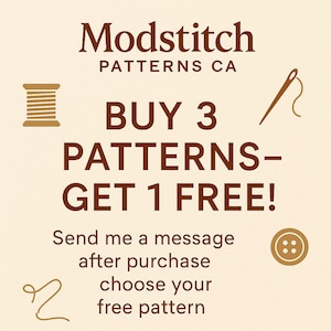 May include: A promotional graphic for Modstitch Patterns CA, featuring text that reads "BUY 3 PATTERNS - GET 1 FREE!" in a brown font. The design includes illustrations of a spool of thread, a needle and thread, and a button.