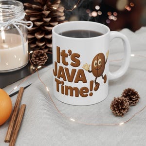 It's Java Time Coffee Mug: Funny Coffee Lover Gift, 11oz Ceramic