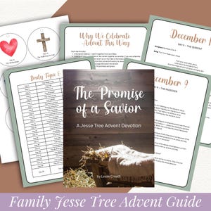 May include: A Family Jesse Tree Advent Guide with various pages. The guide includes a cover titled "The Promise of a Savior" and other pages with daily topics and scripture readings. The color scheme is primarily white, brown, and green.