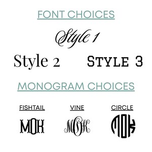 May include: Image displaying font and monogram options. Font styles are "Style 1", "Style 2", and "Style 3". Monogram choices include "Fishtail", "Vine", and "Circle", each with a sample monogram.