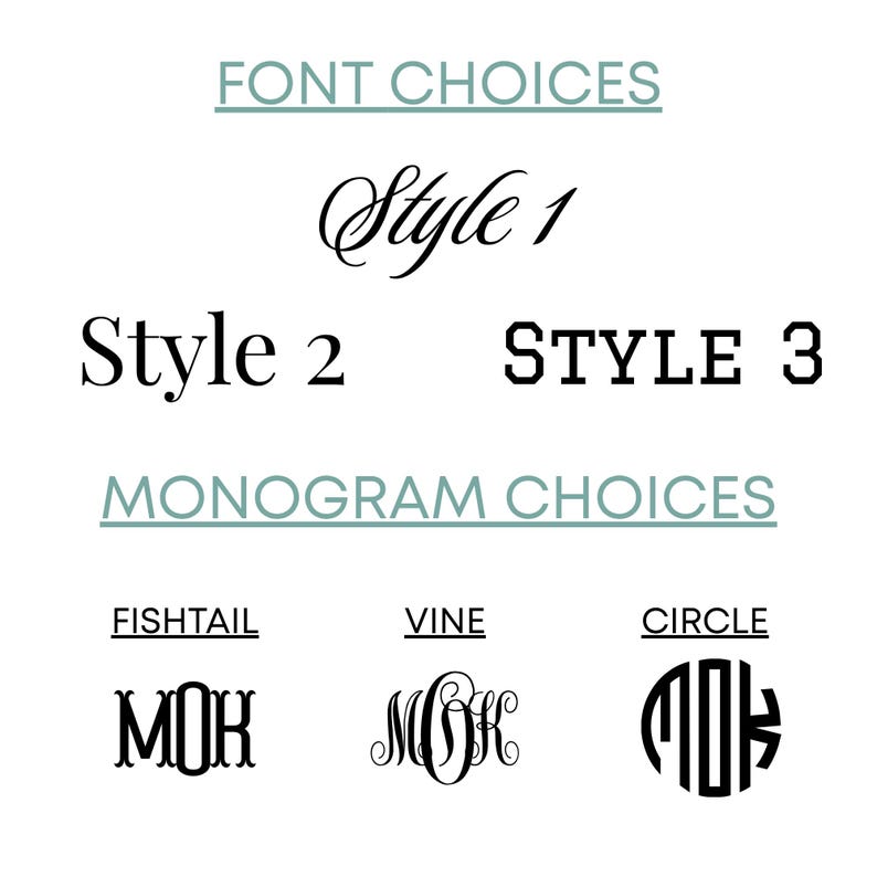 May include: Image displaying font and monogram options. Font styles are "Style 1", "Style 2", and "Style 3". Monogram choices include "Fishtail", "Vine", and "Circle", each with a sample monogram.