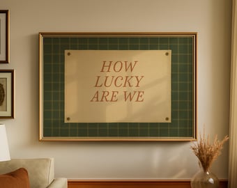 Vintage How Lucky Are We Light Green Poster - Retro Typography Wall Art - Minimalist Affirmation Quote Poster - Preppy Posters