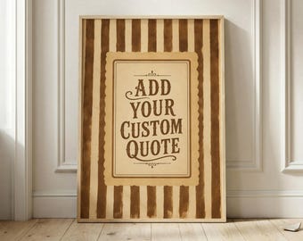 Custom Quote Poster, Brown Vintage Stripe Personalized Typography Art Print