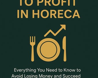 A Practical Guide: From Zero to Profit in HoReCa