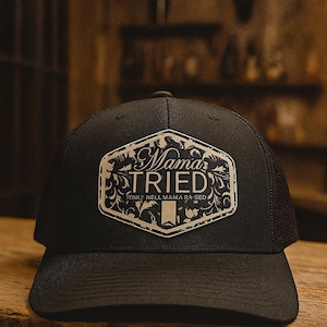 Mama Tried Only Hell My Mama Raised | Leather Patch Hat | Richardson 112