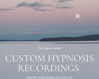 May include: A serene landscape with a body of water under a pastel sky. The text "CUSTOM HYPNOSIS RECORDINGS" is displayed in large, white letters, with additional text below indicating the recordings are written and recorded for the customer, lasting 20-45 minutes.