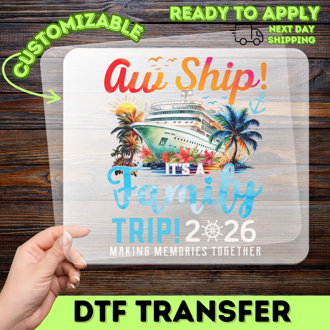Aw Ship Family Trip 2026 DTF Transfer, Iron-on Decal for Summer ...