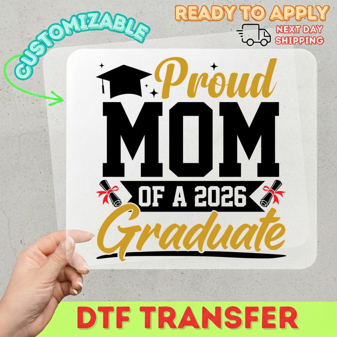 Graduate Transfer Graduate DTF Transfer Class of 2026, Proud Family Graduation Heat ...