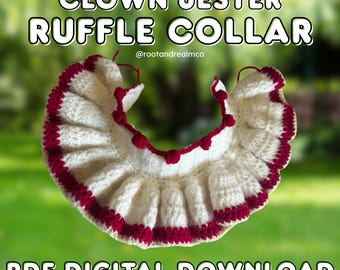 May include: A white crocheted ruffle collar with a deep red border and small red pom-pom accents along the inner edge. The text CLOWN JESTER RUFFLE COLLAR and PDF DIGITAL DOWNLOAD is visible. The collar has a curved, pleated design.
