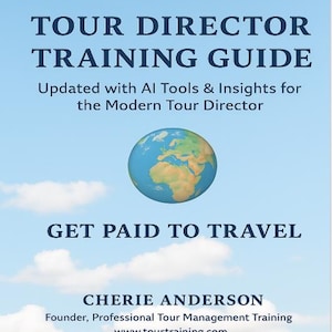 May include: A book cover against a blue sky background with white clouds. The title reads "TOUR DIRECTOR TRAINING GUIDE" above the text "Updated with AI Tools & Insights for the Modern Tour Director." A globe graphic is in the center, and the text "GET PAID TO TRAVEL" is below. The author's name and website are at the bottom.