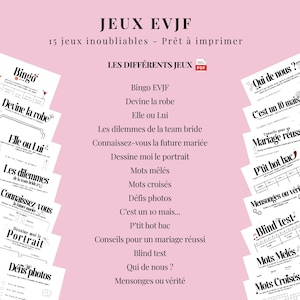 May include: A pink image featuring printable bachelorette party games. The text reads "JEUX EVJF 15 jeux inoubliables - Pr&ecirc;t &agrave; imprimer" and lists games such as "Bingo", "Devine la robe", and "Blind test".