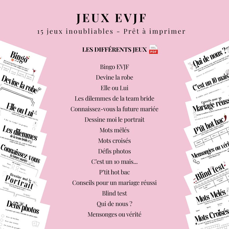 May include: A pink image featuring printable bachelorette party games. The text reads "JEUX EVJF 15 jeux inoubliables - Pr&ecirc;t &agrave; imprimer" and lists games such as "Bingo", "Devine la robe", and "Blind test".