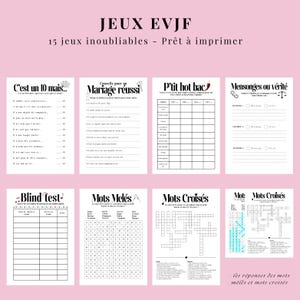 May include: Printable game sheets for a hen party, featuring games such as "C'est un 10 mais...", "Conseils pour un Mariage r&eacute;ussi", and "Mots Crois&eacute;s". The image includes the text "JEUX EVJF" and "15 jeux inoubliables - Pr&ecirc;t &agrave; imprimer".