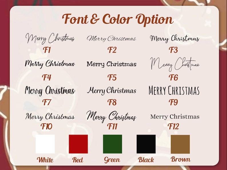 May include: A chart titled Font & Color Option displays twelve distinct Merry Christmas text styles labeled F1 through F12. Below the text options, five color squares are shown with labels: White, Red, Green, Black, and Brown.