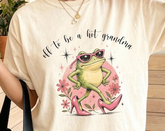 Comfort Colors® Hot Grandma Shirt, Pregnancy Reveal For Grandma, Funny Frog Grandma Shirt, Mothers Day Nana Tee,Mimi Shirt, Gift For Nana