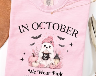 Comfort Colors® In October We Wear Pink Shirt, Breast Cancer Awareness Tee, Pink Ribbon Ghost Shirt, Halloween Cancer Support Gift