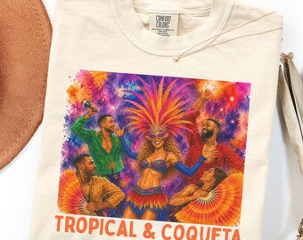 Tropical & Coqueta T-Shirt, Custom Country Comfort Colors® Graphic Tee, Latin Music Reggaeton Shirt, Latina Tropical Coqueta Tee, Summer Tee