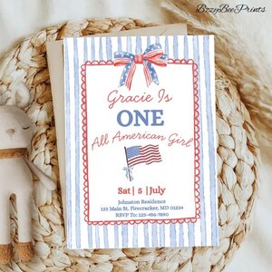 May include: A patriotic invitation with a red, white, and blue theme. The invitation features a bow, stripes, and an American flag. Text includes "Gracie Is ONE All American Girl" and event details. The invitation is on a woven background.