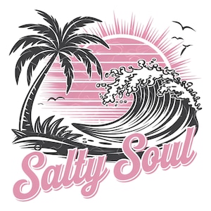 May include: A black and white graphic with a palm tree, island, and a large wave, with a pink sunset in the background. The text "Salty Soul" is in pink script below the wave. Three birds are flying in the sky.