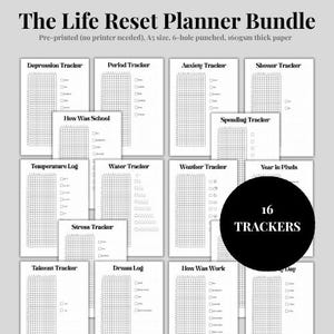 May include: A collection of pre-printed planner pages, including trackers for depression, period, anxiety, and more. The text reads "The Life Reset Planner Bundle" and "16 TRACKERS". The pages are A5 size and 6-hole punched.