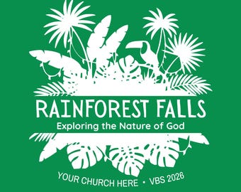 May include: A green graphic with white text and illustrations. The text reads "RAINFOREST FALLS" with the tagline "Exploring the Nature of God." Silhouettes of palm trees, tropical leaves, and a toucan are also featured. The bottom of the graphic says "YOUR CHURCH HERE • VBS 2026."