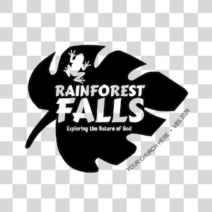 May include: A black and white graphic featuring the words "Rainforest Falls" in bold letters, with a white frog illustration above the text. The text "Exploring the Nature of God" is below the main text, and "YOUR CHURCH HERE &bull; VBS 2026" is along the right edge.