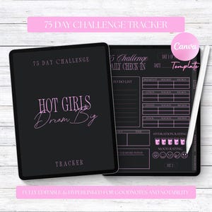 May include: A black digital planner with pink text that reads "75 Day Challenge Tracker." The planner includes daily check-in sections, a to-do list, and sections for tracking macros and micros. The cover says "Hot Girls Dream Big."