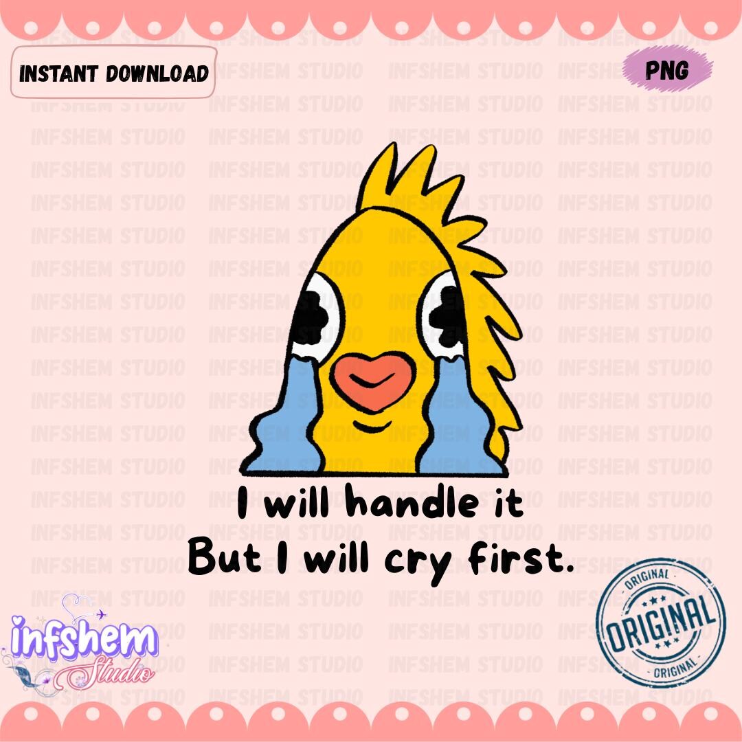 Funny Crying Character Sticker: I Will Handle It - Mental Health PNG ...