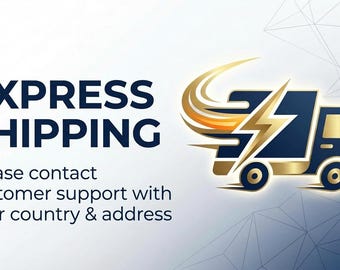 Express shipping  ( contact customer service first )
