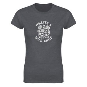 Forever a Wild Child Retro Floral Graphic Tee – Boho Western Aesthetic Shirt