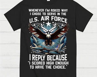 US Air Force Veteran Scored High Enough T-Shirt
