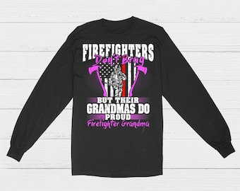 Firefighter Grandma Proud of My Firefighter Long Sleeve Shirt