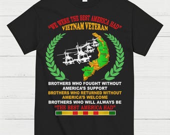 We Were The Best America Had Vietnam Veteran T-Shirt