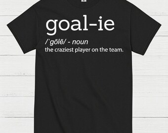 Goalie Definition Funny Hockey T-Shirt